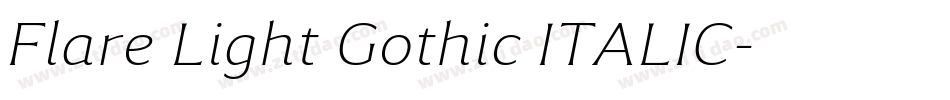 Flare Light Gothic ITALIC字体转换